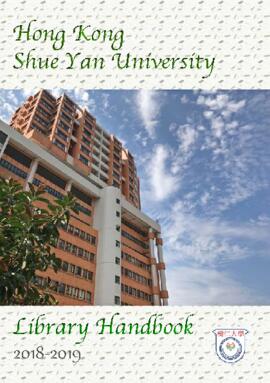 (Digital Copy) Hong Kong Shue Yan University Library Handbook (2018–2019)